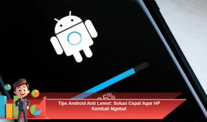 Solusi-Cepat-Agar-HP-Kembali-Ngebut