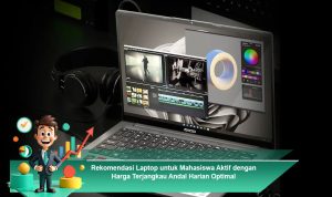 Rekomendasi-Laptop-untuk-Mahasiswa-Aktif-dengan-Harga-Terjangkau-Andal-Harian-Optimal
